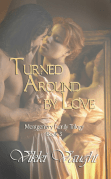 Turned around by love